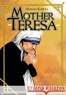Female Force: Mother Teresa- A Graphic Novel Darren G. Davis Watami 9781949738889