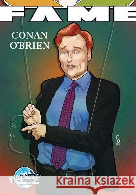 Fame: Conan O'Brien Patrick McCormack Cw Cooke Erick a. Marquez 9781949738971