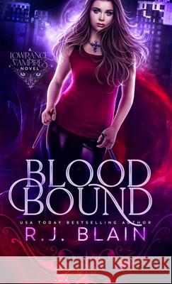 Blood Bound R. J. Blain 9781949740998 Pen & Page Publishing