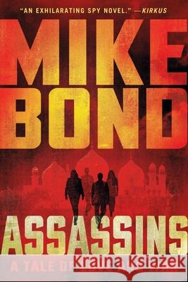 Assassins: A Tale of Love and War Bond, Mike 9781949751086 Big City Press