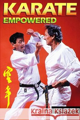 Karate Empowered Rick L. Brewer 9781949753325 Ancient Warrior Productions