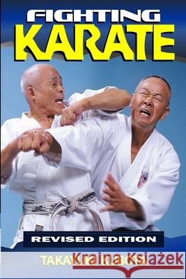 Fighting Karate Takayuki Kubota 9781949753370