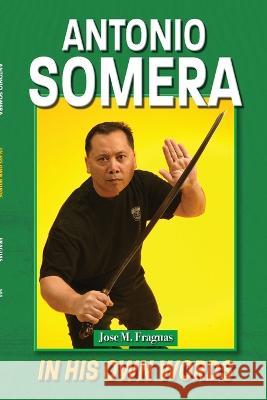 Antonio Somera Jose M Fraguas   9781949753523 Ancient Warrior Productions