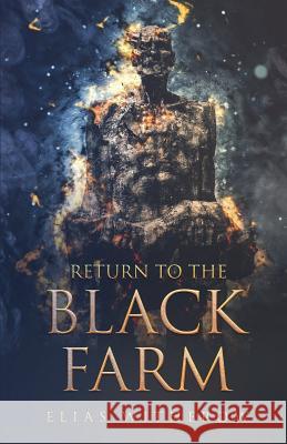 Return To The Black Farm Thought Catalog Elias Witherow 9781949759112 Thought Catalog Books