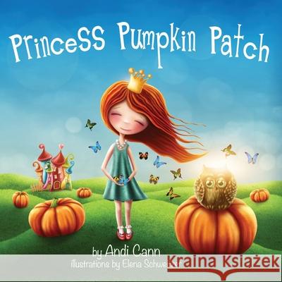 Princess Pumpkin Patch Andi Cann 9781949761344