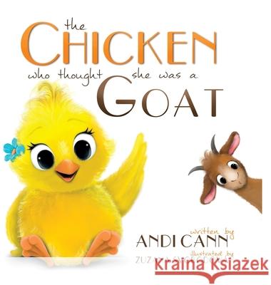The Chicken Who Thought She Was a Goat Andi Cann 9781949761528 Mindview Press