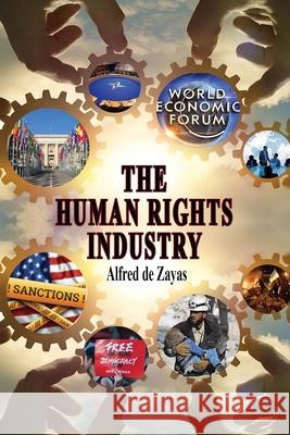 The Human Rights Industry Alfred D 9781949762525 Clarity Press