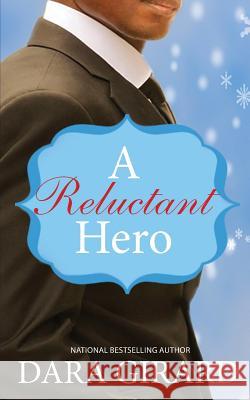 A Reluctant Hero Dara Girard 9781949764017