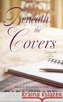 Beneath the Covers Dara Girard 9781949764147 Ilori Press Books, LLC