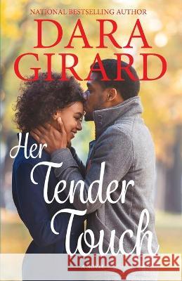 Her Tender Touch Dara Girard 9781949764536 Ilori Press Books, LLC