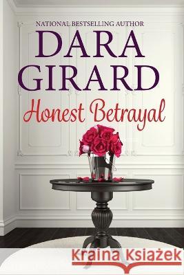 Honest Betrayal Dara Girard   9781949764598 Ilori Press Books, LLC