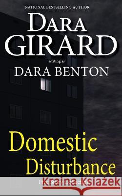 Domestic Disturbance Dara Girard   9781949764635 Ilori Press Books, LLC