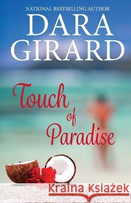 Touch of Paradise Dara Girard 9781949764673 Ilori Press Books, LLC