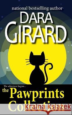 The Pawprints Collection Dara Girard 9781949764703