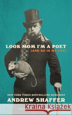 Look Mom I'm a Poet (and So Is My Cat) Andrew Shaffer 9781949769142 8th Circle Press