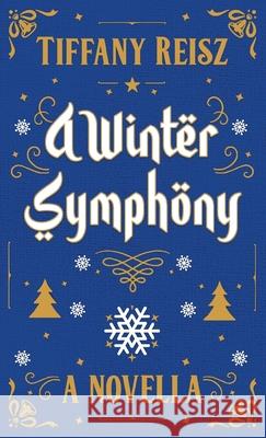 A Winter Symphony: A Christmas Novella Tiffany Reisz 9781949769180 8th Circle Press
