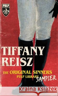 The Original Sinners Pulp Library Sampler Tiffany Reisz 9781949769425