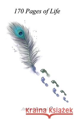170 Pages of Life Amna Dhanani 9781949773057 Amna Dhanani