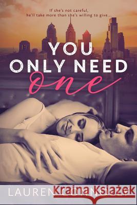 You Only Need One Lauren Connolly 9781949794021 Lauren Connolly Romance