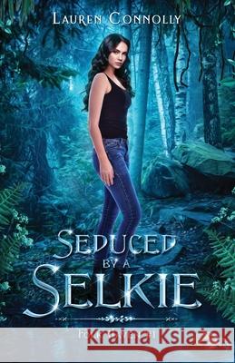 Seduced by a Selkie Lauren Connolly 9781949794151 Lauren Connolly Romance