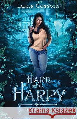 Hard for a Harpy Lauren Connolly   9781949794304 Hidden Bookcase Publishing LLC