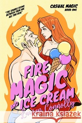 Fire Magic & Ice Cream Connolly, Lauren 9781949794489