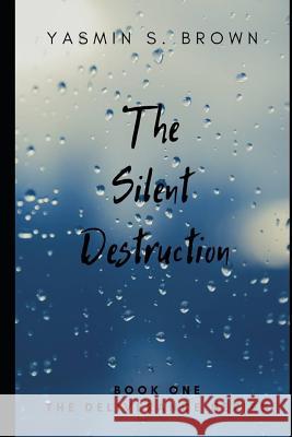 The Silent Destruction Yasmin S. Brown 9781949798111 Higher Ground Books & Media