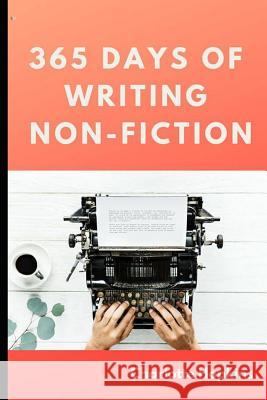 365 Days of Writing Non-Fiction Charlotte Hopkins 9781949798135