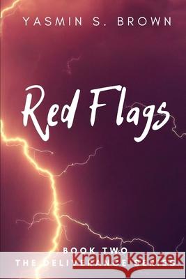 Red Flags: Book Two: The Deliverance Series Yasmin S. Brown 9781949798487 Higher Ground Books & Media