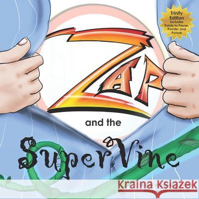 ZAP and the Super Vine: Trinity Edition Stephen Curtis Patricia Roedel 9781949803006