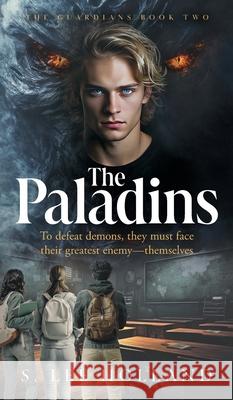 The Paladins: The Guardians Book Two S. Lee Holland 9781949813470 Zamiz Press