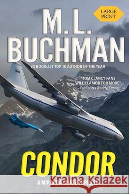 Condor (large print): a political technothriller Buchman, M. L. 9781949825626 Buchman Bookworks, Inc.