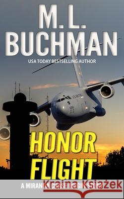 Honor Flight: an NTSB/military action-adventure story M. L. Buchman 9781949825831 Buchman Bookworks, Inc.