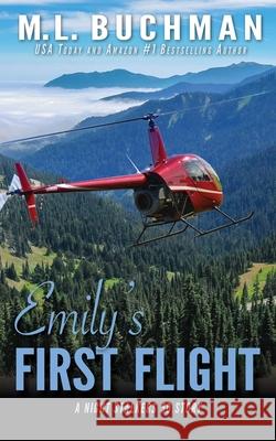 Emily's First Flight: a Night Stalkers origin story M. L. Buchman 9781949825923 Buchman Bookworks, Inc.