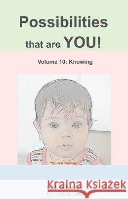 Possibilities that are YOU!: Volume 10: Knowing Bennet, Alex 9781949829075 Mqipress Conscious Look Books