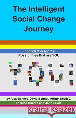 The Intelligent Social Change Journey: Foundation for the Possibilities that are YOU! Series Bennet, David 9781949829235 Mqipress Conscious Look Books
