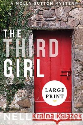 The Third Girl: (Molly Sutton Mysteries 1) LARGE PRINT Goddin, Nell 9781949841107 Beignet Books