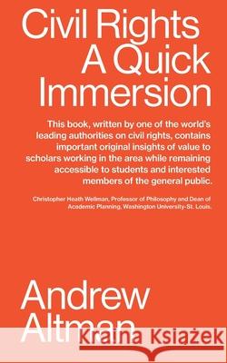 Civil Rights: A Quick Immersion Andrew Altman 9781949845235