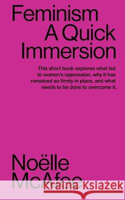 Feminism: A Quick Immersion No McAfee 9781949845266 Tibidabo Publishing, Inc.