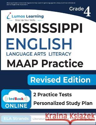 Grade 4 English Language Arts Literacy (ELA) Practice Workbook and Full-length Online Assessments: MAAP Study Guide Lumos Learning 9781949855746 Lumos Information Services, LLC