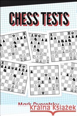 Chess Tests Mark Dvoretsky 9781949859065 Russell Enterprises