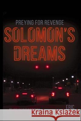 Solomon's Dreams: Preying for Revenge Eric Suddoth 9781949869149 R. R. Bowker