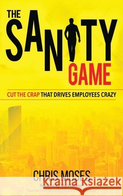 The Sanity Game Chris Moses 9781949873139 Beyond Publishing