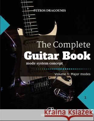 The Complete Guitar Book Petros Dragoumis 9781949880014 Odeion Books