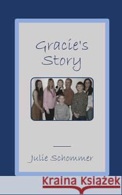 Gracie's Story Julie Schommer 9781949888157