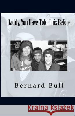 Daddy, You Have Told This Before Bernard Bull 9781949888294 Parson's Porch