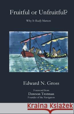 Fruitful or Unfruitful? Edward N. Gross 9781949888324