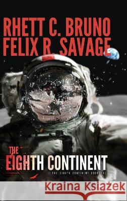 The Eighth Continent Rhett C Bruno   9781949890839