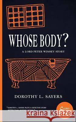 Whose Body? Dorothy L. Sayers 9781949899382 Cluny Media