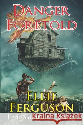 Danger Foretold Amanda S Green Ellie Ferguson  9781949901917